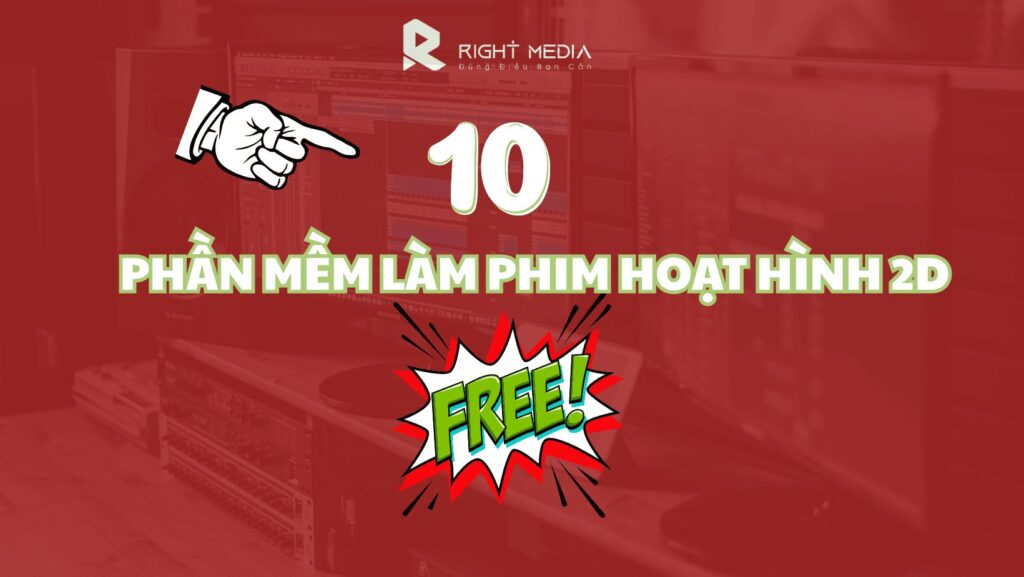 10 Phần mềm làm phim hoạt hình 2D miễn phí, chuyên nghiệp