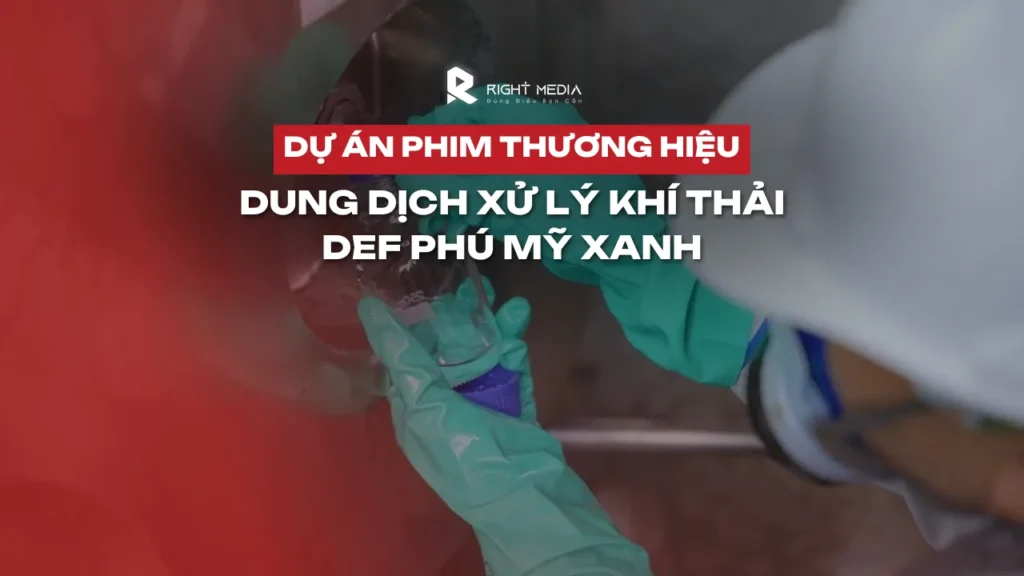 Dự án Branded Film DEF Phú Mỹ Xanh – Giải pháp xử lý khí thải bền vững cho tương lai xanh