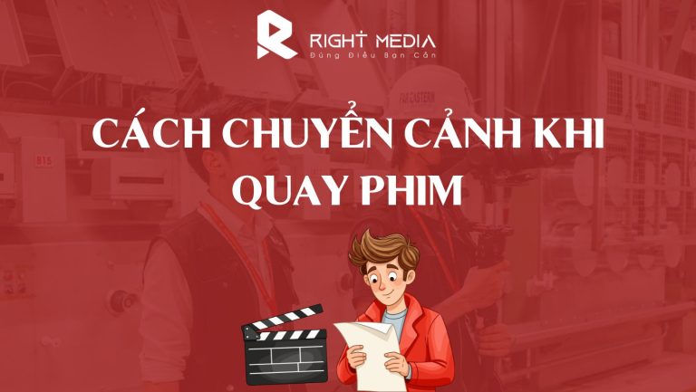cách chuyển cảnh khi quay phim