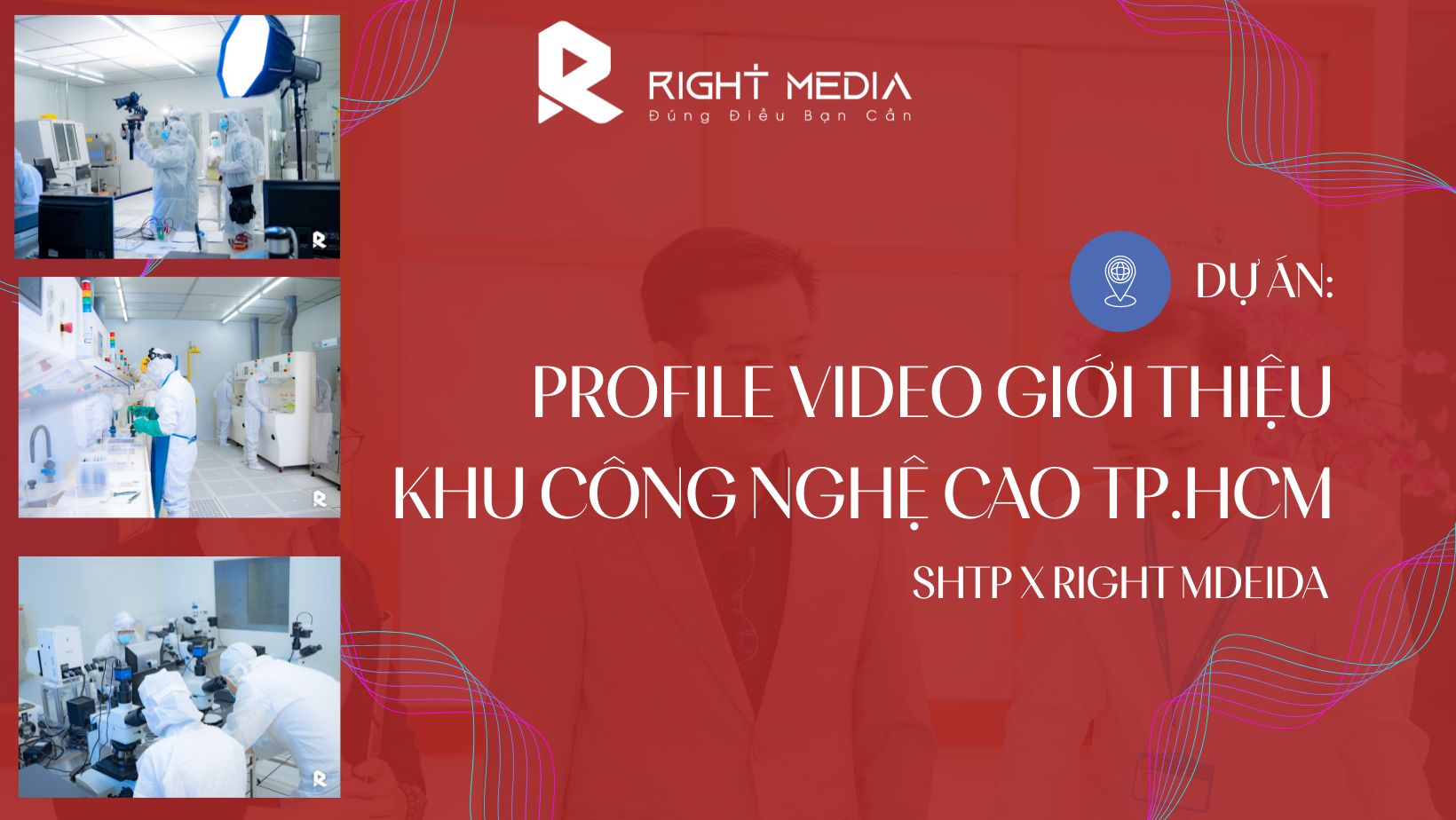 Dự án profile video giới thiệu khu Công Nghệ Cao TP. Hồ Chí Minh
