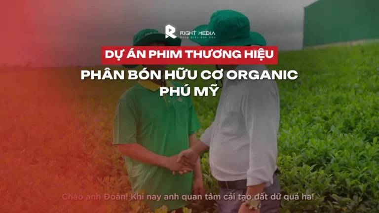 Dự án Branded Film Phân Bón Hữu Cơ Phú Mỹ Organic