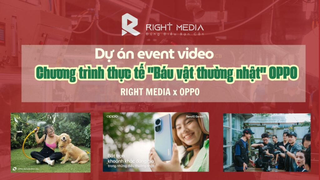 Dự án event video chương trình thực tế “Báu vật thường nhật” OPPO