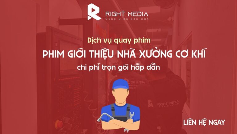 Dịch vụ quay phim giới thiệu nhà xưởng cơ khí