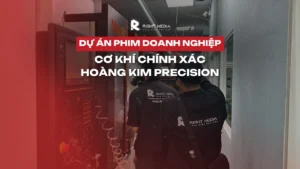 Dự án corporate film ngành cơ khí chính xác Hoang Kim Precision