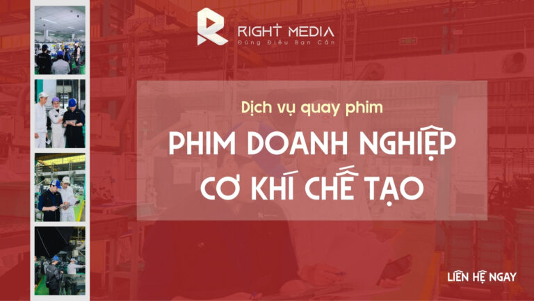Dịch vụ quay phim doanh nghiệp cơ khí chế tạo