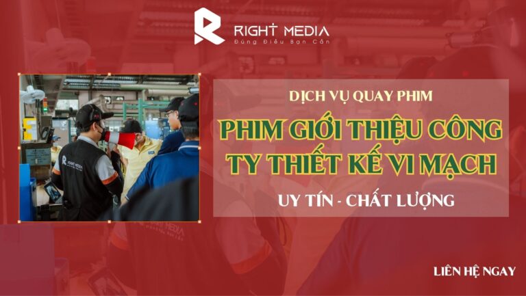 Dịch vụ quay phim giới thiệu công ty thiết kế vi mạch