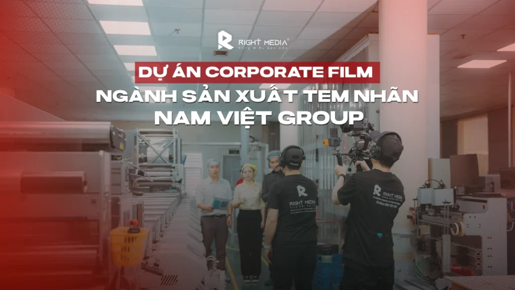 Dự án corporate film ngành sản xuất tem nhãn Nam Việt Group