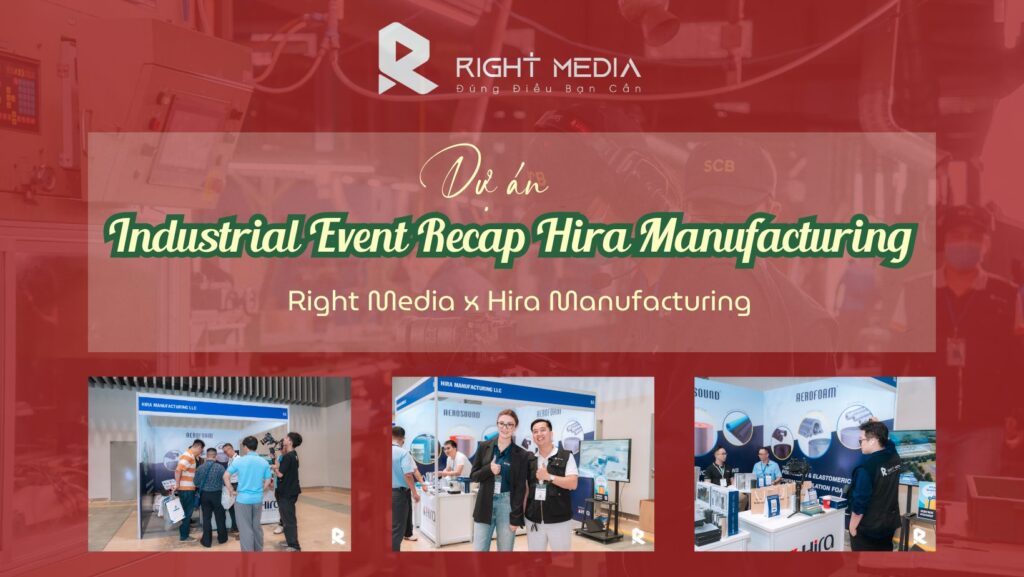 Dự án Industrial Event Recap Hira Manufacturing