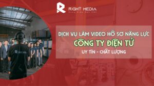 Dịch vụ làm video hồ sơ năng lực công ty điện tử