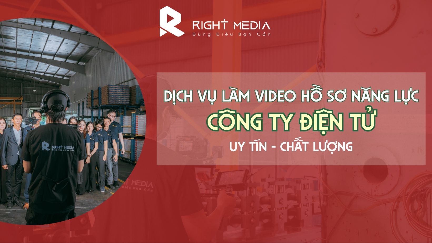 Dịch vụ làm video hồ sơ năng lực công ty điện tử