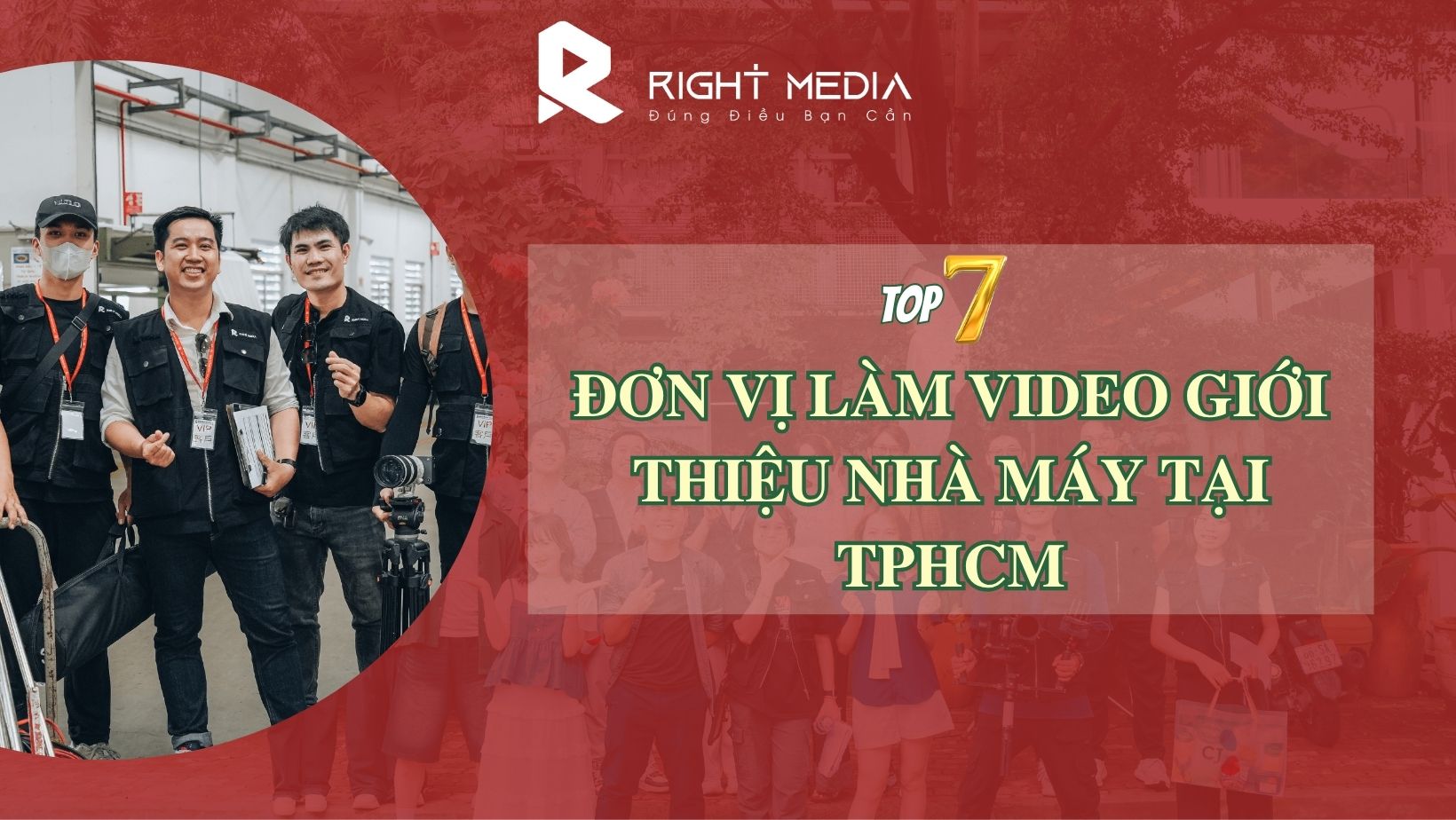 Đơn vị làm video giới thiệu nhà máy tại TPHCM
