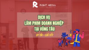 Dịch vụ làm phim doanh nghiệp tại Vũng Tàu