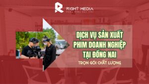Dịch vụ sản xuất phim doanh nghiệp tại Đồng Nai