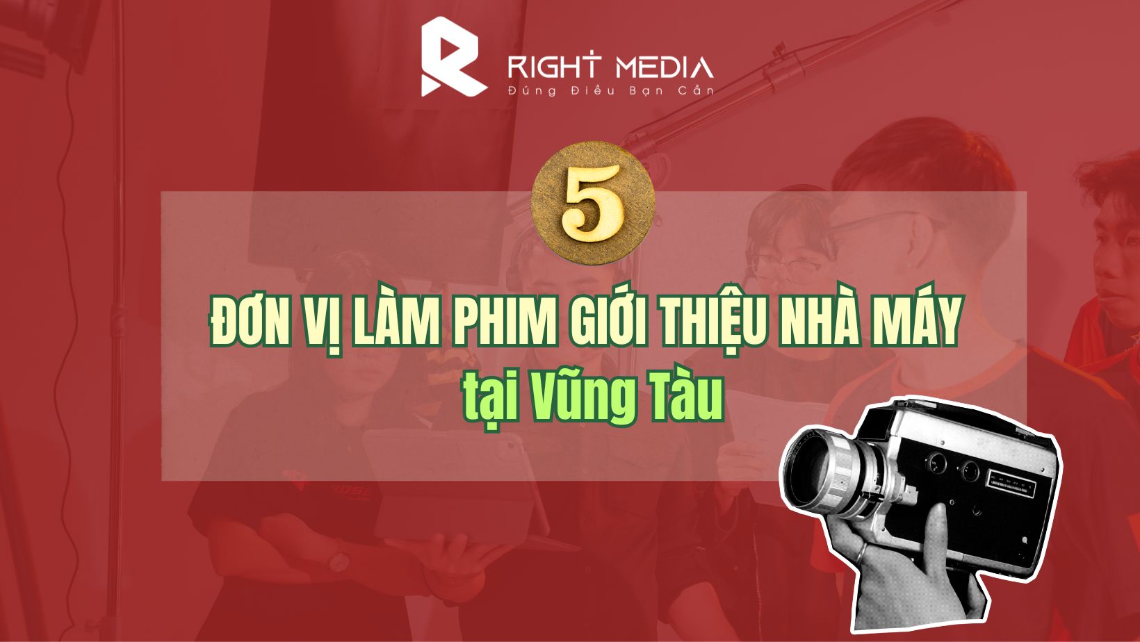 Đơn vị làm phim giới thiệu nhà máy tại Vũng Tàu