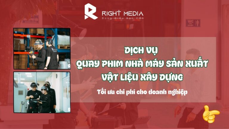 Dịch vụ làm phim nhà máy sản xuất vật liệu xây dựng giá tốt
