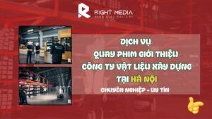 Dịch vụ quay phim giới thiệu công ty vật liệu xây dựng tại Hà Nội trọn gói