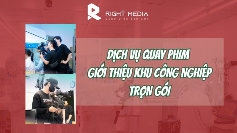 Dịch vụ quay phim giới thiệu khu công nghiệp