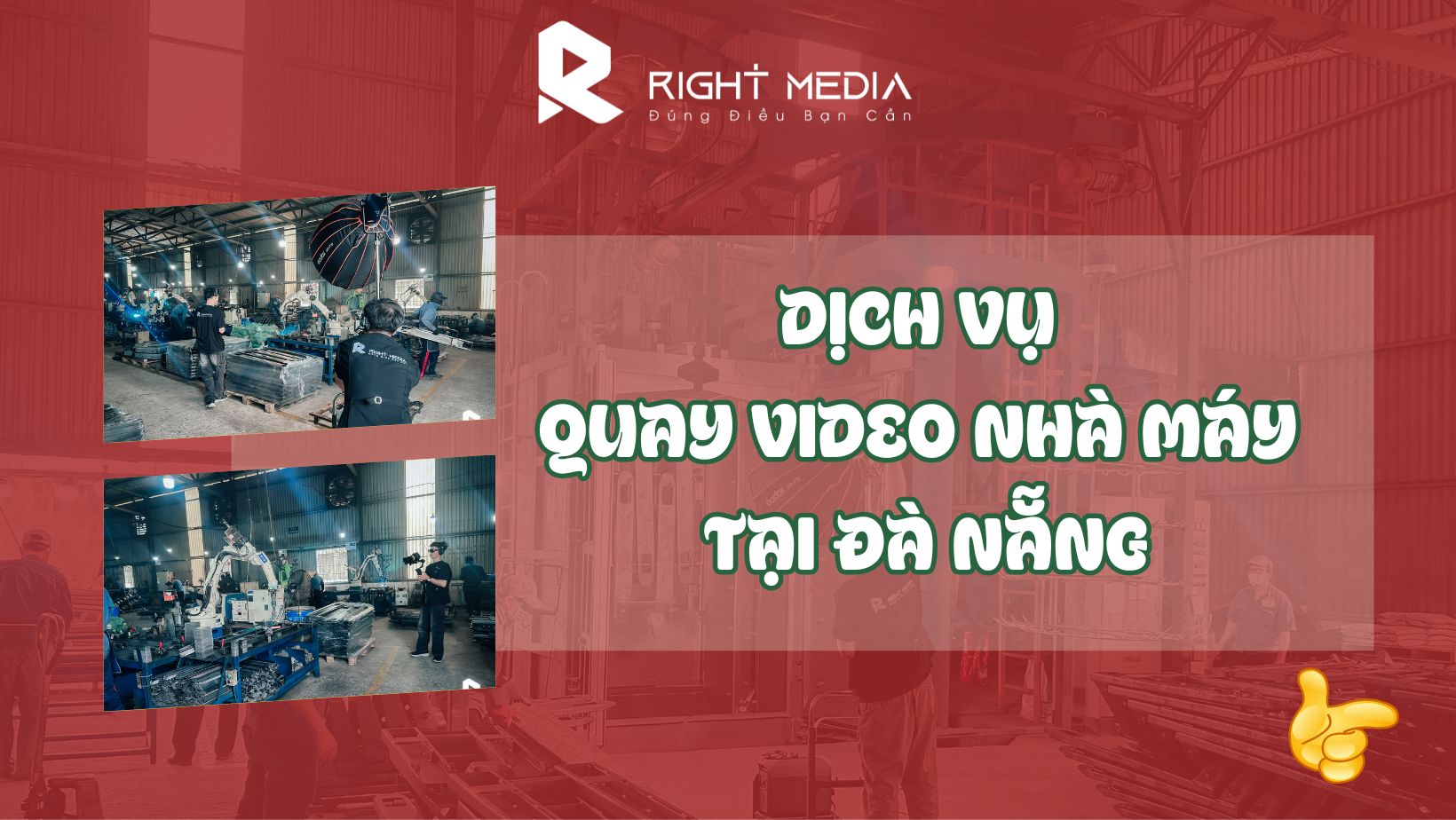 Dịch vụ quay video nhà máy tại Đà Nẵng uy tín