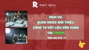 Dịch vụ sản xuất video giới thiệu công ty vật liệu xây dựng tại TPHCM uy tín