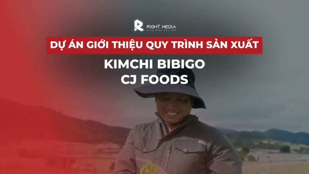 Dự án giới thiệu quy trình sản xuất Kimchi Bibigo CJ Foods