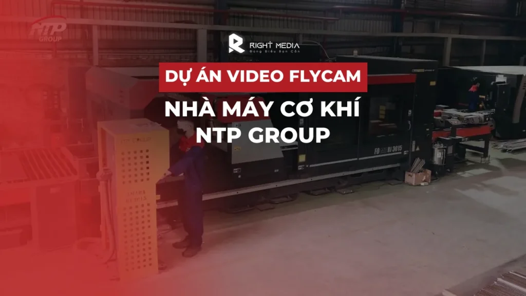 Dự án video flycam nhà máy cơ khí NTP Group