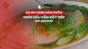 Dự án video sản phẩm F&B âm thanh ASMR: Bật Bếp - CP Group