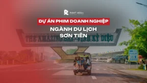 Dự án phim doanh nghiệp ngành du lịch: Sơn Tiên