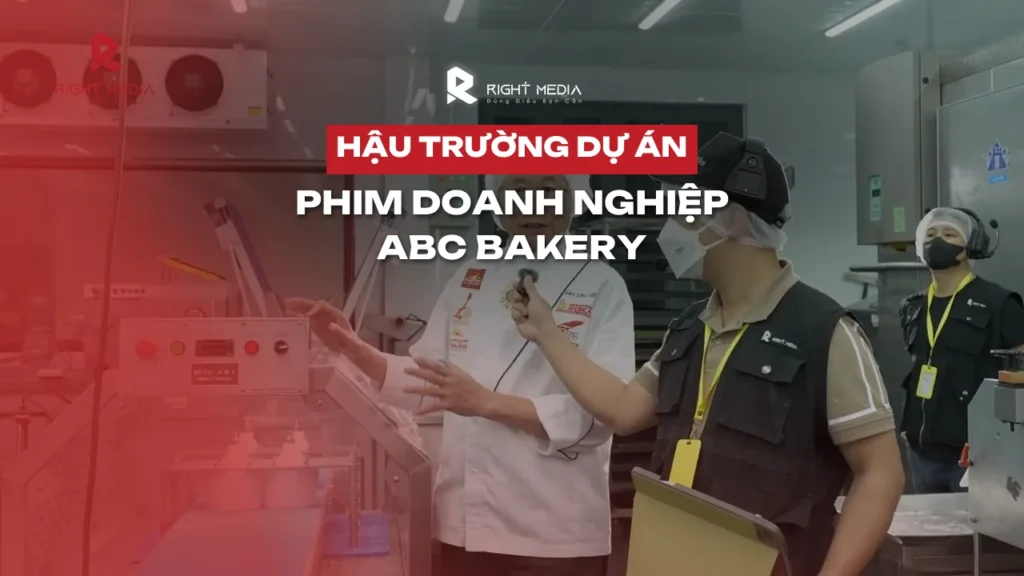 Hậu trường phim doanh nghiệp ngành sản xuất bánh: ABC Bakery