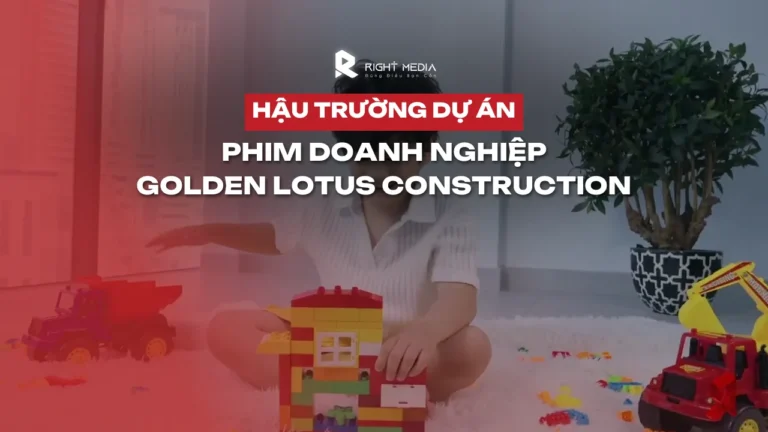 Hậu trường phim doanh nghiệp tổng thầu xây dựng Golden Lotus